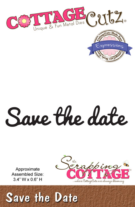 75% OFF  CottageCutz Expressions Die - Save the Date