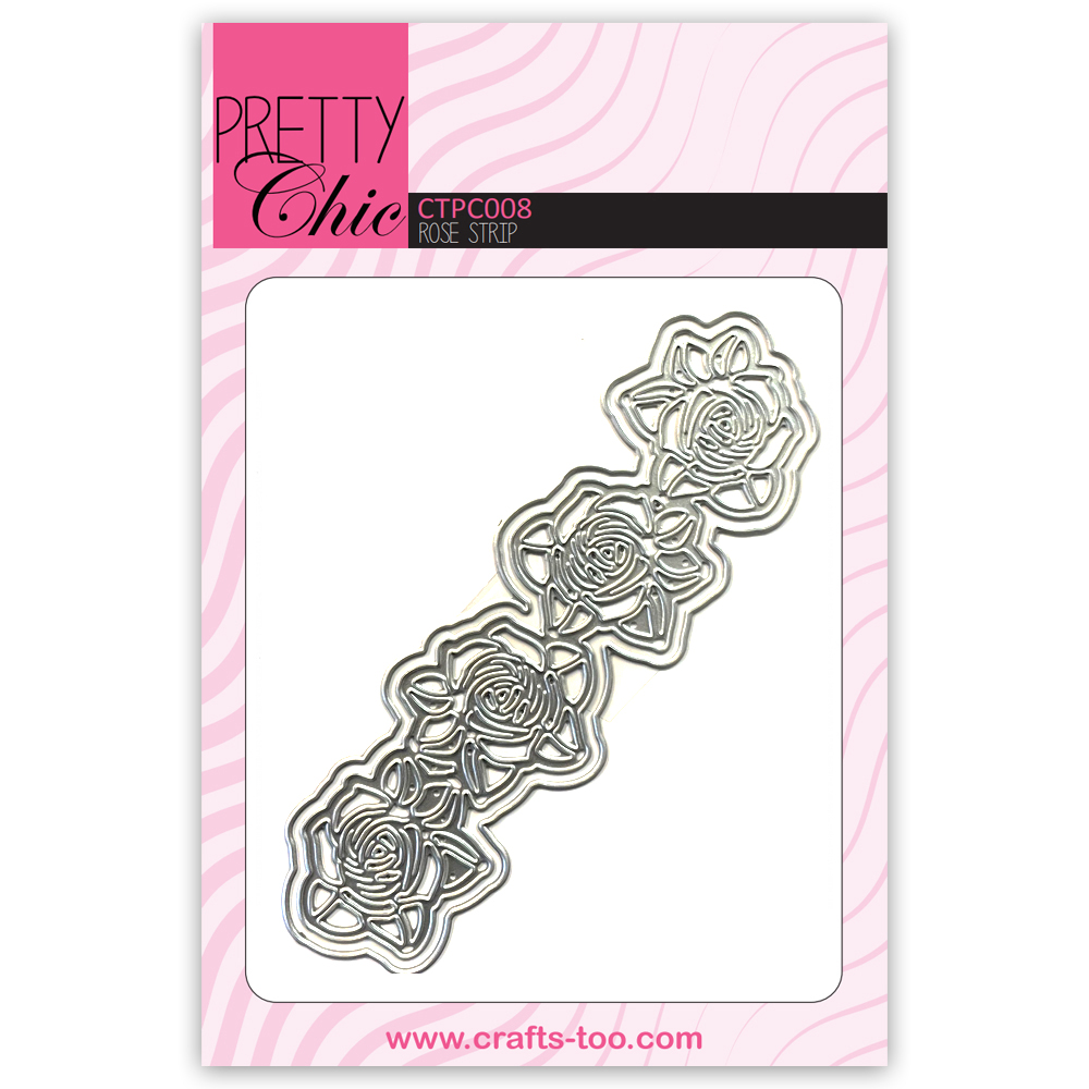 Pretty Chic - Rose Strip